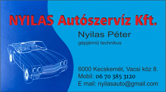 NYILAS AUTÓSZERVÍZ Kft. NYILAS PÉTER GÉPJÁRMŰTECHNIKUS KECSKEMÉT